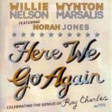 Willie Nelson & Wynton Marsalis - Here We Go Again: Celebrating The Genius Of Ray Charles '2011