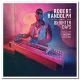 Robert Randolph & The Family Band - Brighter Days '2019