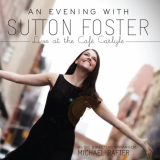 Sutton Foster - An Evening With Sutton Foster (Live At The CafÃ© Carlyle) '2001