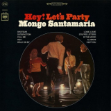 Mongo Santamaria - Hey! Lets Party (Remaster) '1966; 2016