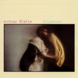 Arthur Blythe - Illusions '1980