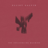 Elliot Galvin - The Influencing Machine '2018