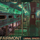 Fairmont - Liminal Spaces '2020