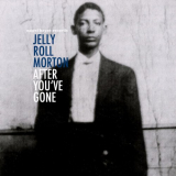 Jelly Roll Morton - After Youve Gone '2019