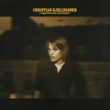 Christian Kjellvander - Songs From a Two-Room Chapel '2002