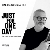 Max De Aloe Quartet - Just for One Day (The Music Around David Bowie) '2020
