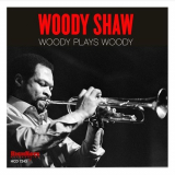 Woody Shaw - Woody Plays Woody '2012