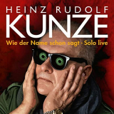 Heinz Rudolf Kunze - Wie der Name schon sagt - Solo live '2020
