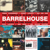 Barrelhouse - The Complete Album Collection: 45 Years On The Road (1974-2019) '2019