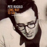 Pete Rugolo - Long Way to Go '2020