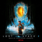 Christopher Lennertz - Lost in Space: Season 2 (A Netflix Original Series Soundtrack) '2019