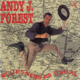 Andy J. Forest - Bluesness As Usual '2019