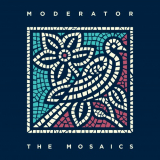 Moderator - The Mosaics '2019