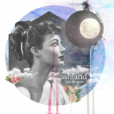 Ashland - Over the Moon '2019