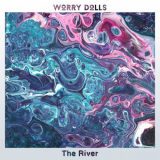 Worry Dolls - The River '2019