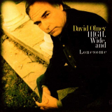 David Olney - High, Wide And Lonesome '1995/2019