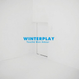 Winterplay - TouchÃ© Mon Amour '2010