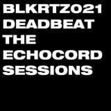 DEADBEAT - The Echocord Sessions '2019