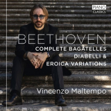 Vincenzo Maltempo - Beethoven: Complete Bagatelles, Diabelli & Eroica Variations '2020