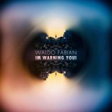 Waldo Fabian - Im Warning You '2020