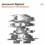 Jazzrausch Bigband - Beethovens Breakdown '2020