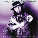 Keef Hartley Band - Not Foolish Not Wise '1968-72/1999