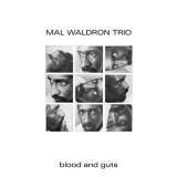 Mal Waldron Trio - Blood and Guts '1970