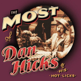 Dan Hicks & His Hot Licks - The Most Of Dan Hicks & His Hot Licks '2001