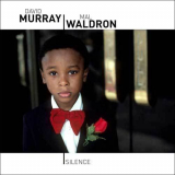 David Murray & Mal Waldron - Silence '2008