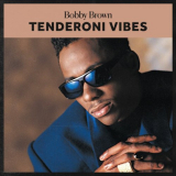 Bobby Brown - Tenderoni Vibes '2021