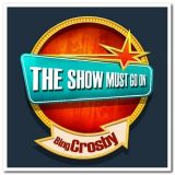 Bing Crosby - THE SHOW MUST GO ON with Bing Crosby '2015