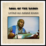 Ali Akbar Khan - Soul of The Sarod '1982;2021