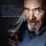 David Clayton-Thomas - A Blues For The New World '2013