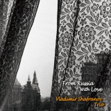 Vladimir Shafranov Trio - From Russia with Love '2015