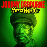 Johnny Osbourne - Hard Work '2020
