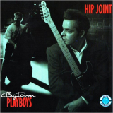 Big Town Playboys - Hip Joint '1995