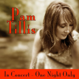 Pam Tillis - In Concert - One Night Only '2008