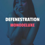 Monodeluxe - Defenestration '2020