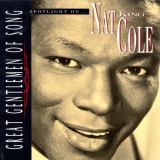 Nat King Cole - Great Gentlemen Of Song: Spotlight On... Nat King Cole '1995