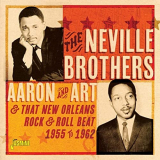 Neville Brothers, The - Aaron and Art & That New Orleans Rock & Roll Beat (1955-1962) '2020