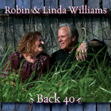 Robin & Linda Williams - Back 40 '2013