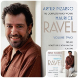 Artur Pizarro - The Complete Piano Works of Maurice Ravel, Vol. 1-2 '2007-2008