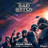 Kevin Kiner - Star Wars: The Bad Batch - Vol. 2 (Episodes 9-16) (Original Soundtrack) '2021
