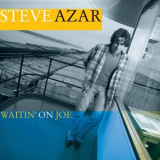 Steve Azar - Waitin On Joe '2002