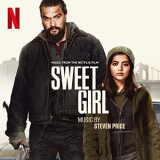 Steven Price - Sweet Girl (Music from the Netflix Film) '2021