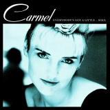 Carmel - Everybodys Got a Little... Soul (Collectors Edition) '1987/2021