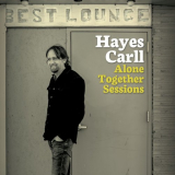 Hayes Carll - Alone Together Sessions '2020
