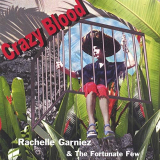 Rachelle Garniez & The Fortunate Few - Crazy Blood '2001