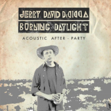 Jerry David DeCicca - Burning Daylight (Acoustic After-Party Version) '2019