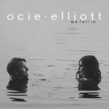 Ocie Elliott - We Fall In '2019